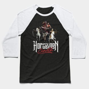 The Horsemen Cometh Baseball T-Shirt